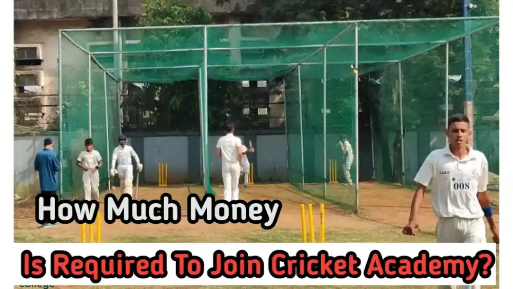 How Much Money Is Required To Join Cricket Academy
